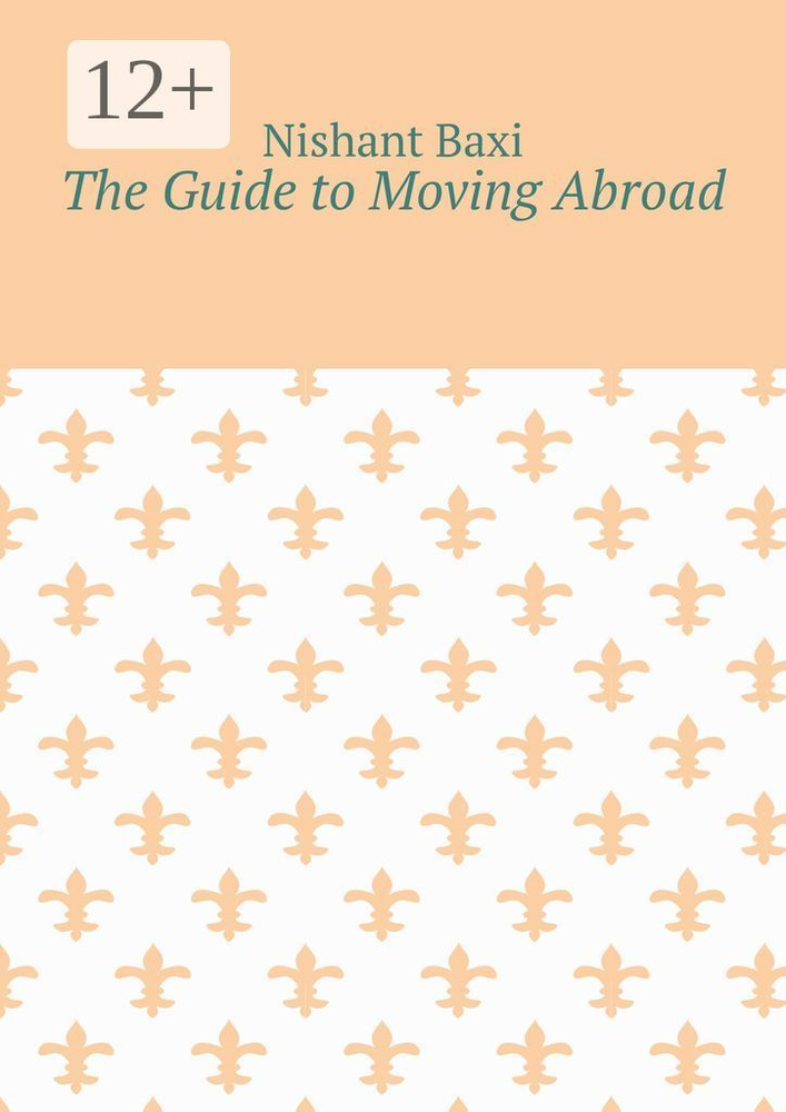 The Guide to Moving Abroad | Nishant Baxi #1