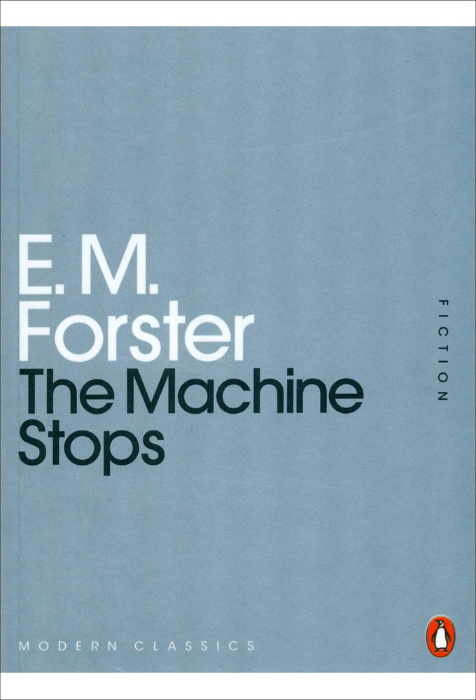 The Machine Stops / Книга на Английском | Forster E. M. #1