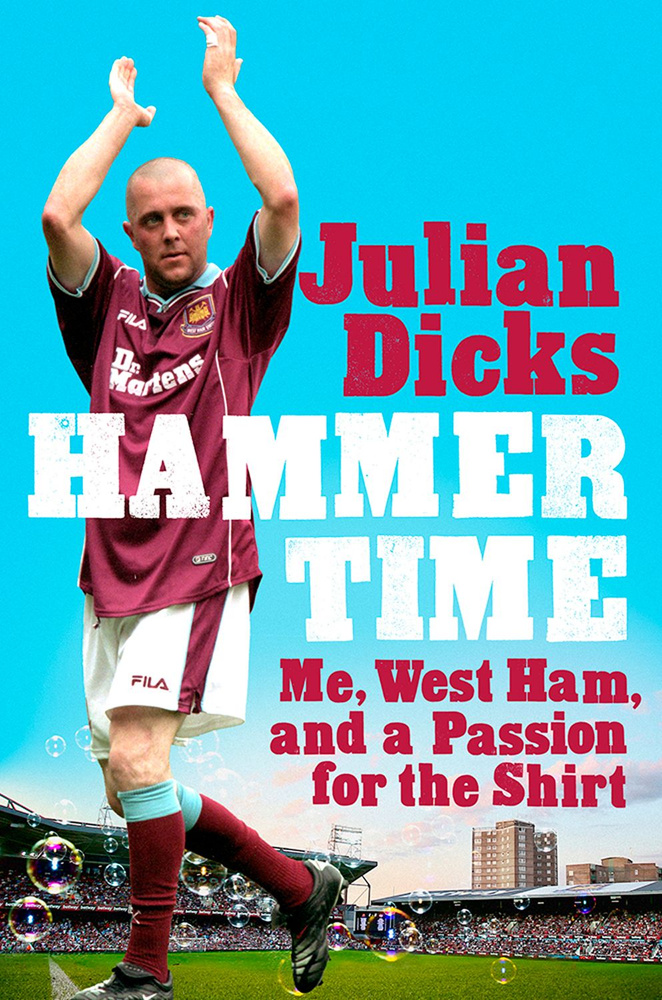 Hammer Time. Me, West Ham, and a Passion for the Shirt / Книга на Английском #1