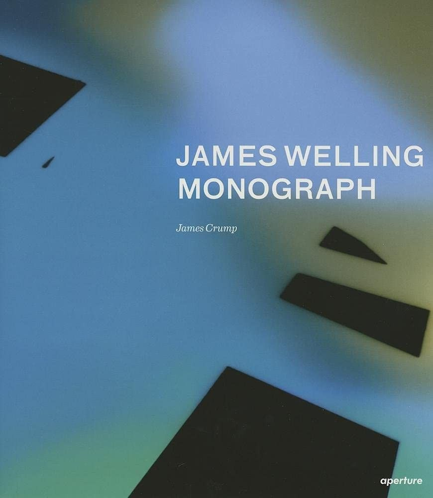 James Welling: Monograph #1