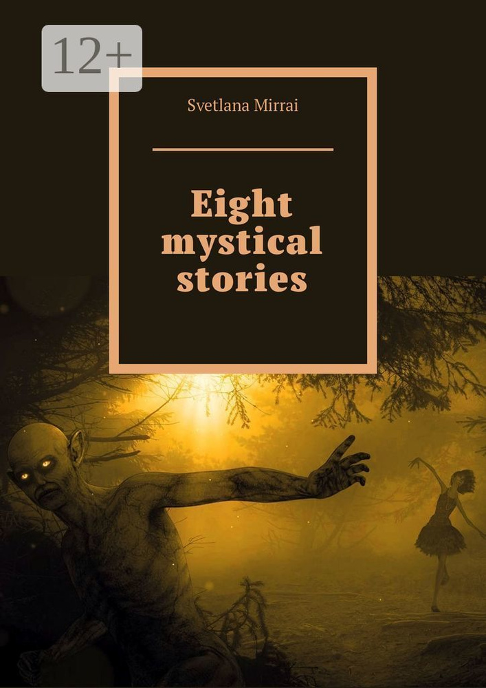 Eight mystical stories | Mirrai Svetlana #1