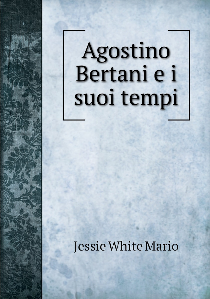 Agostino Bertani e i suoi tempi купить с доставкой по выгодным ценам