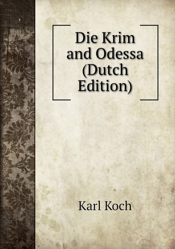 Die Krim and Odessa (Dutch Edition) | Koch Karl #1
