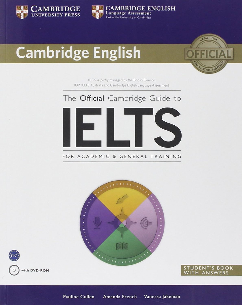 The Official Cambridge Guide to IELTS for Academic & General Training with  Answers with CD (Cambridge English) 1st Edition