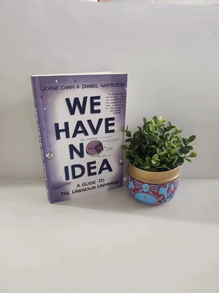 We Have No Idea: A Guide to the Unknown Universe #1