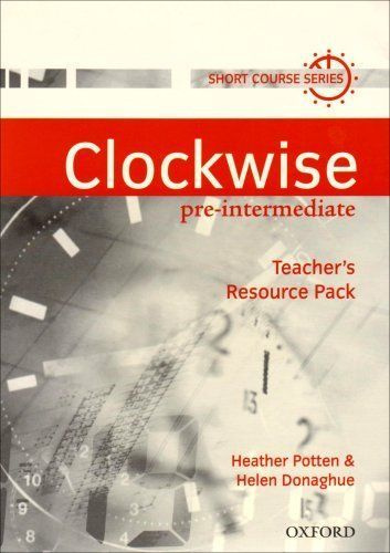 CLOCKWISE PRE-INTERMEDIATE Teacher's Resource Pack #1