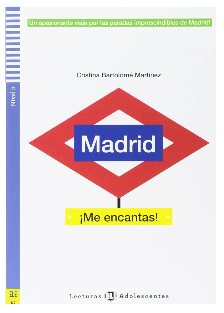 Madrid Me Encantas (Адаптированная книга на испанском языке /Уровень А2
