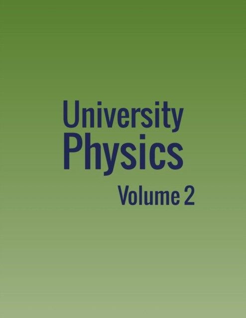 University Physics: Volume 2 - купить с доставкой по выгодным ценам в ...