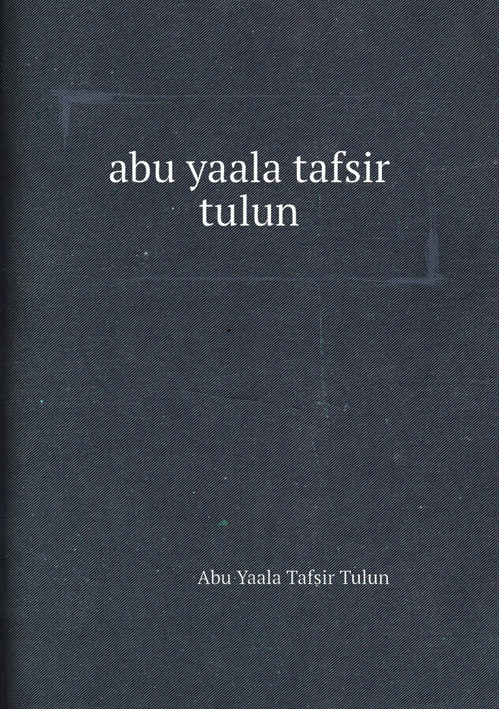 abu yaala tafsir tulun - \u043a\u0443\u043f\u0438\u0442\u044c \u0441 \u0434\u043e\u0441\u0442\u0430\u0432\u043a\u043e\u0439 \u043f\u043e \u0432\u044b\u0433\u043e\u0434\u043d\u044b\u043c \u0446\u0435\u043d\u0430\u043c \u0432 ...