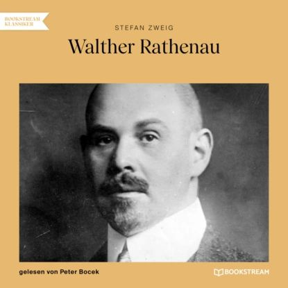 Walther Rathenau (Ungekrzt) | Zweig Stefan | Электронная аудиокнига #1