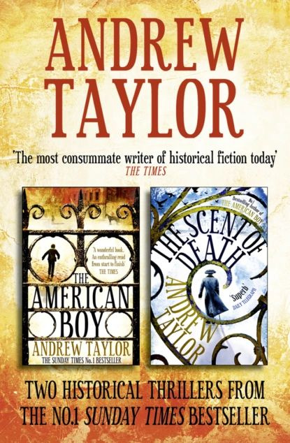 Andrew Taylor 2-Book Collection: The American Boy, The Scent of Death | Taylor Andrew | Электронная книга #1