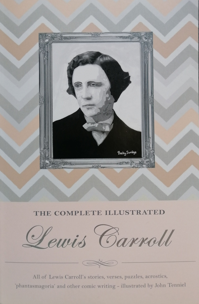 The Complete Illustrated Lewis Carroll | Lewis Carroll #1