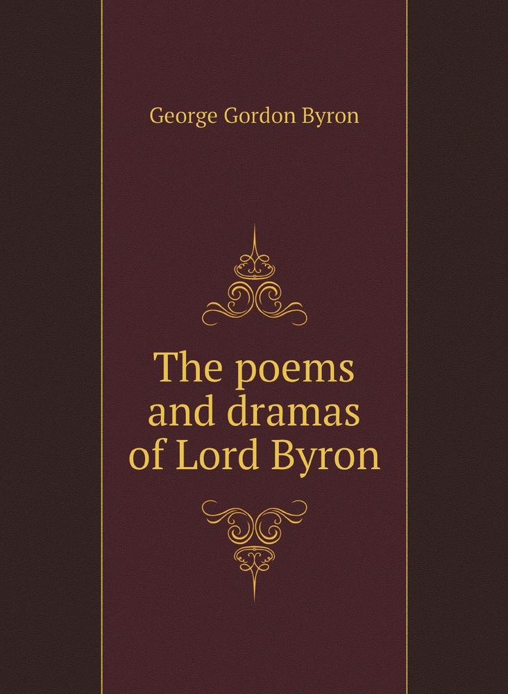 The poems and dramas of Lord Byron купить на OZON по низкой цене ...