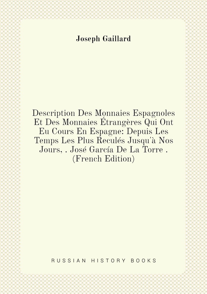 Description Des Monnaies Espagnoles Et Des Monnaies Etrangeres Qui Ont ...