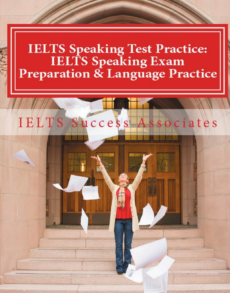 IELTS Speaking Test Practice. IELTS Speaking Exam Preparation ...