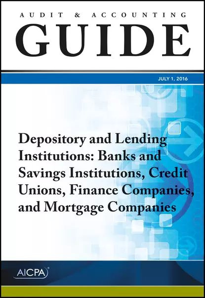 Audit and Accounting Guide Depository and Lending Institutions. Banks and Savings Institutions, Credit #1