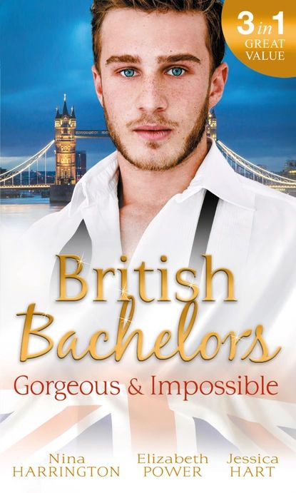 British Bachelors: Gorgeous and Impossible | Power Elizabeth, Hart Jessica | Электронная книга  #1