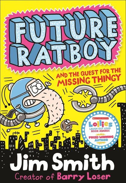 Future Ratboy and the Quest for the Missing Thingy | Smith Jim | Электронная книга #1