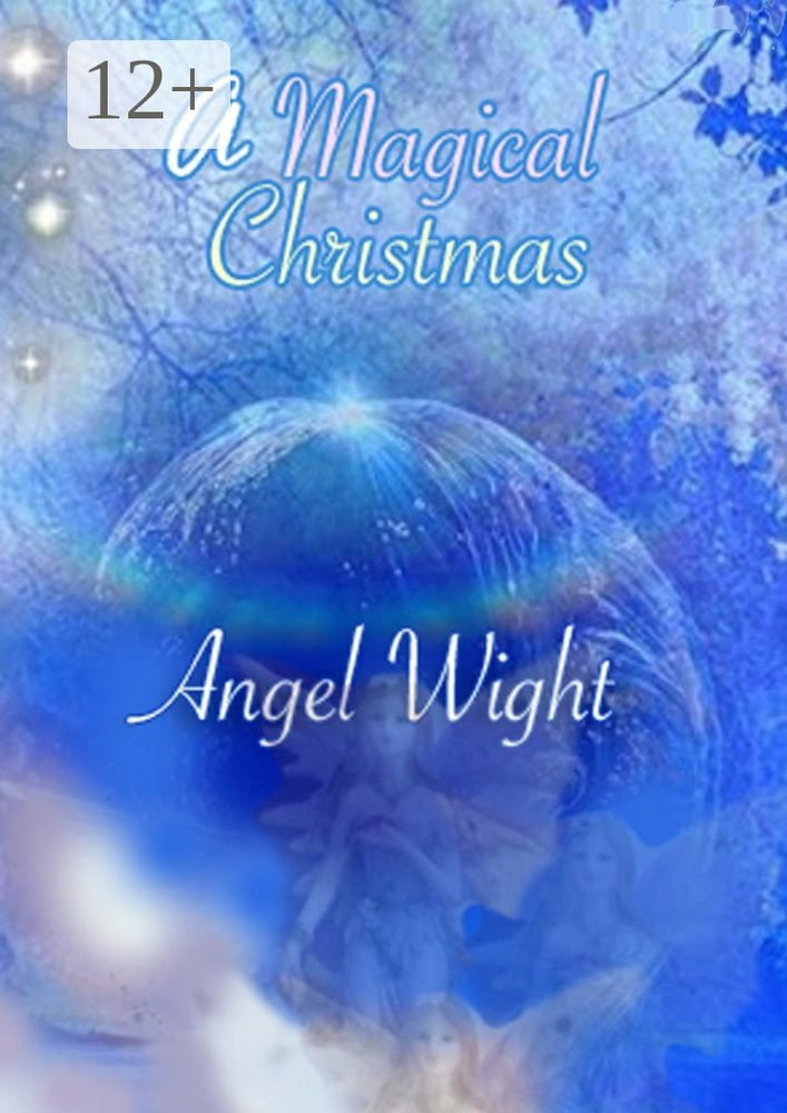 A Magic Christmas. Diary of wishes | Wight Angel #1