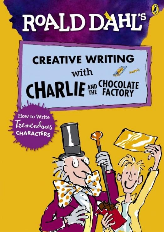 Roald Dahl's Creative Writing with Charlie and the Chocolate Factory