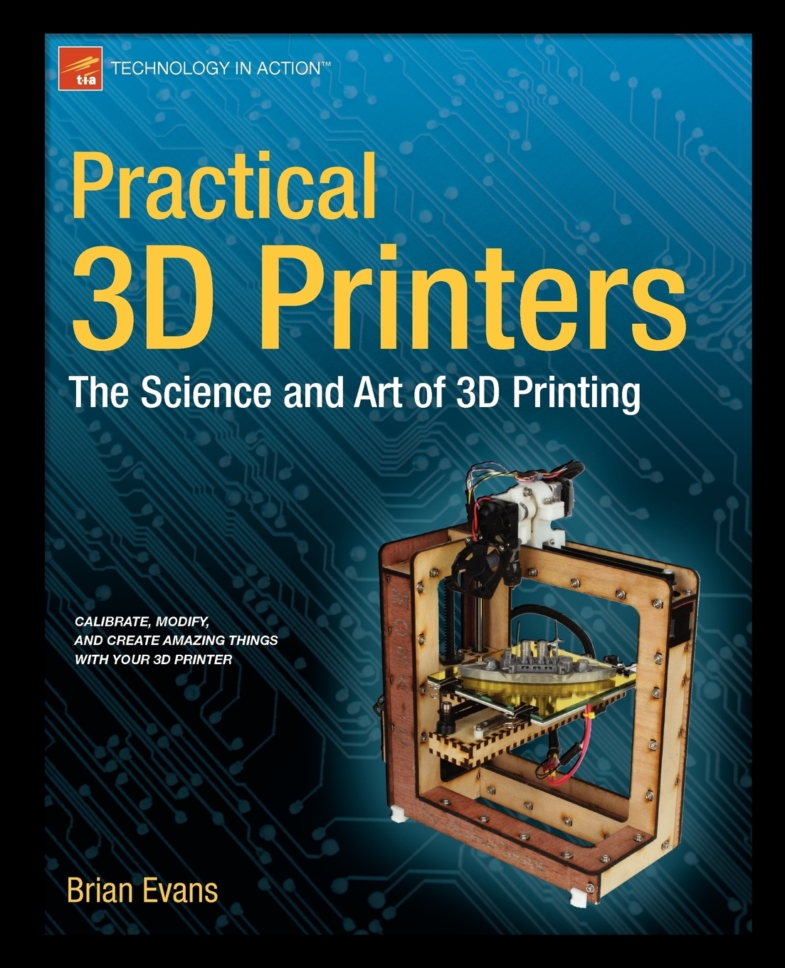Practical 3D Printers. The Science and Art of 3D Printing купить на ...
