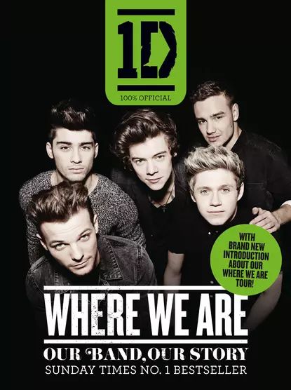 One Direction: Where We Are: Our Band, Our Story | One Direction