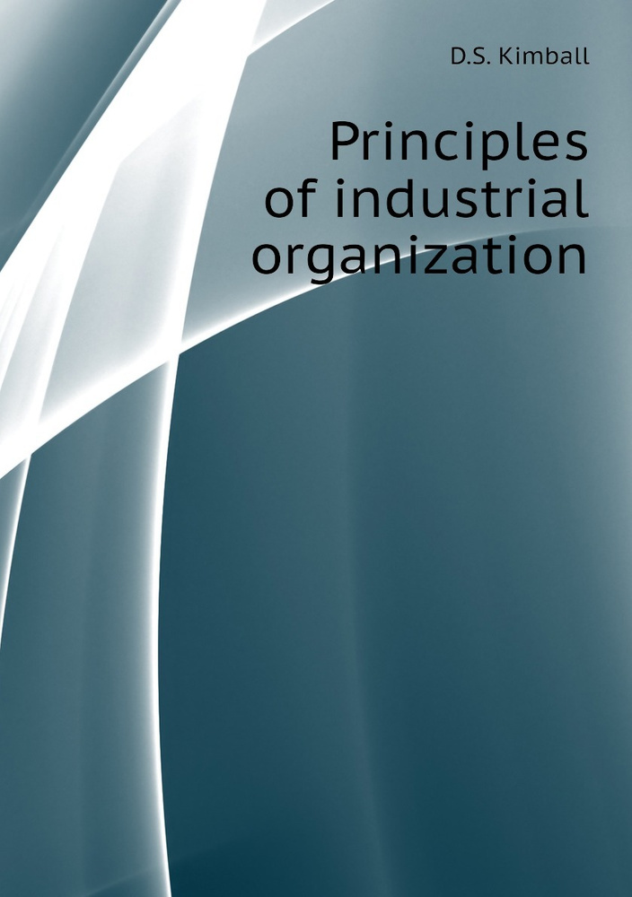 Principles of industrial organization купить с доставкой по выгодным