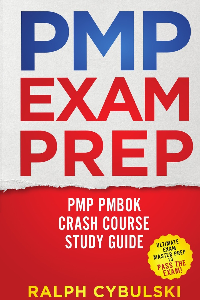 PMP Exam Prep - PMP PMBOK Crash Course Study Guide 2 Books In 1 #1