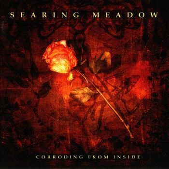 Searing Meadow - Corroding From Inside #1