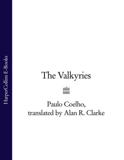 The Valkyries | Clarke Alan R., Коэльо Пауло | Электронная книга #1