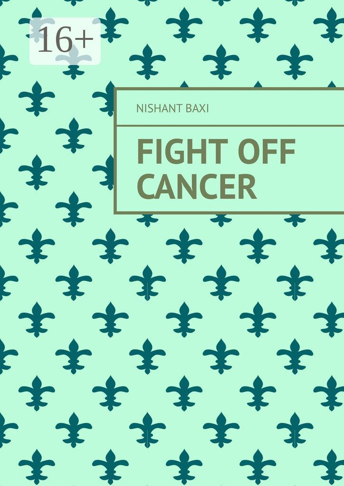 Fight Off Cancer | Nishant Baxi #1