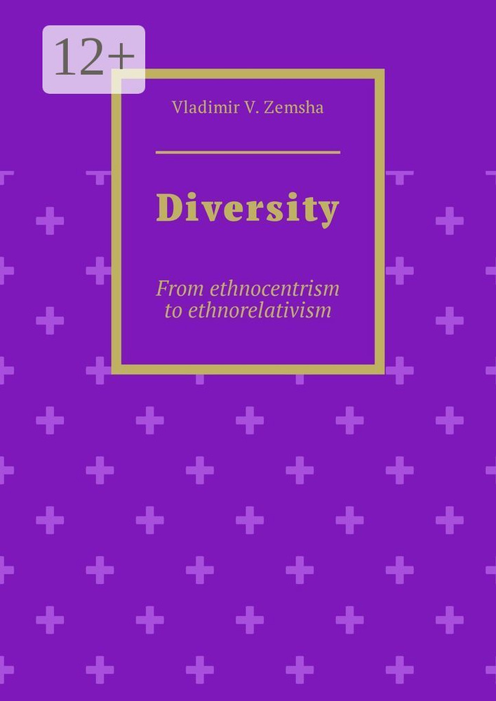 Diversity. From ethnocentrism to ethnorelativism #1