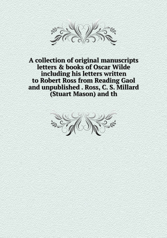 A Collection Of Original Manuscripts Letters Books Of Oscar Wilde Including His Letters