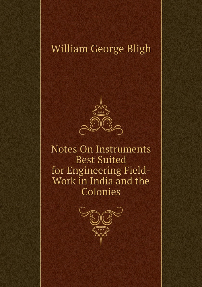 Notes On Instruments Best Suited for Engineering Field-Work in India and the Colonies #1