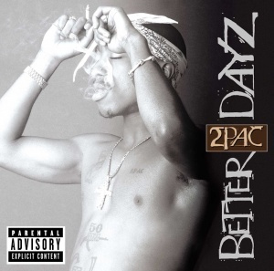 2PAC: Better Dayz #1