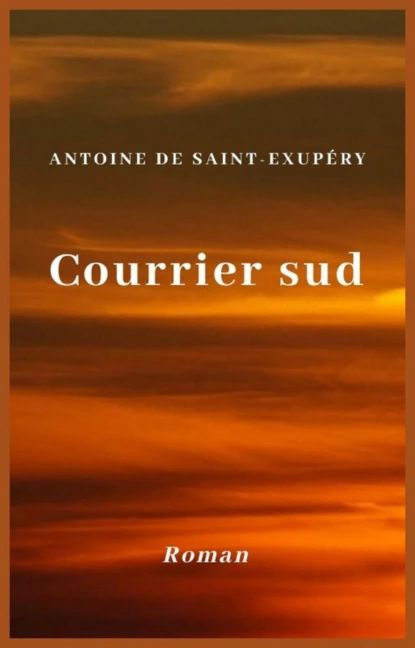 Courrier sud | Сент-Экзюпери Антуан де | Электронная книга #1