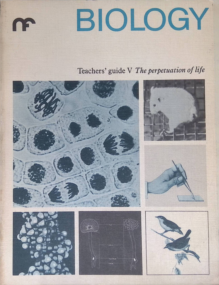 Biology. Teachers' Guide V. The perpetuation of life - купить с ...