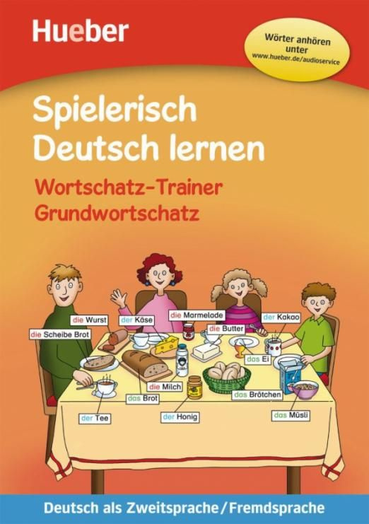 Spielerisch Deutsch Lernen. Wortschatz-Trainer. Grundwortschatz.