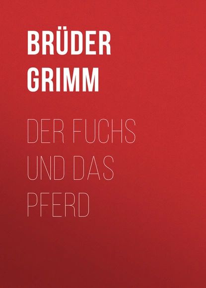 Der Fuchs und das Pferd | Brüder Grimm | Электронная аудиокнига #1