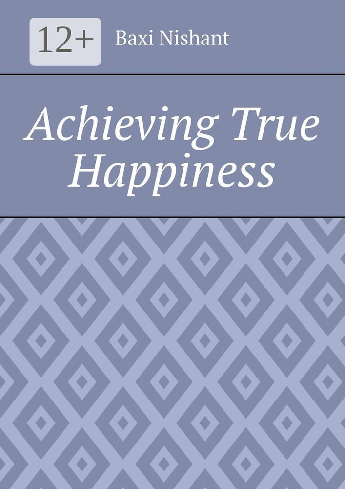 Achieving True Happiness | Nishant Baxi #1