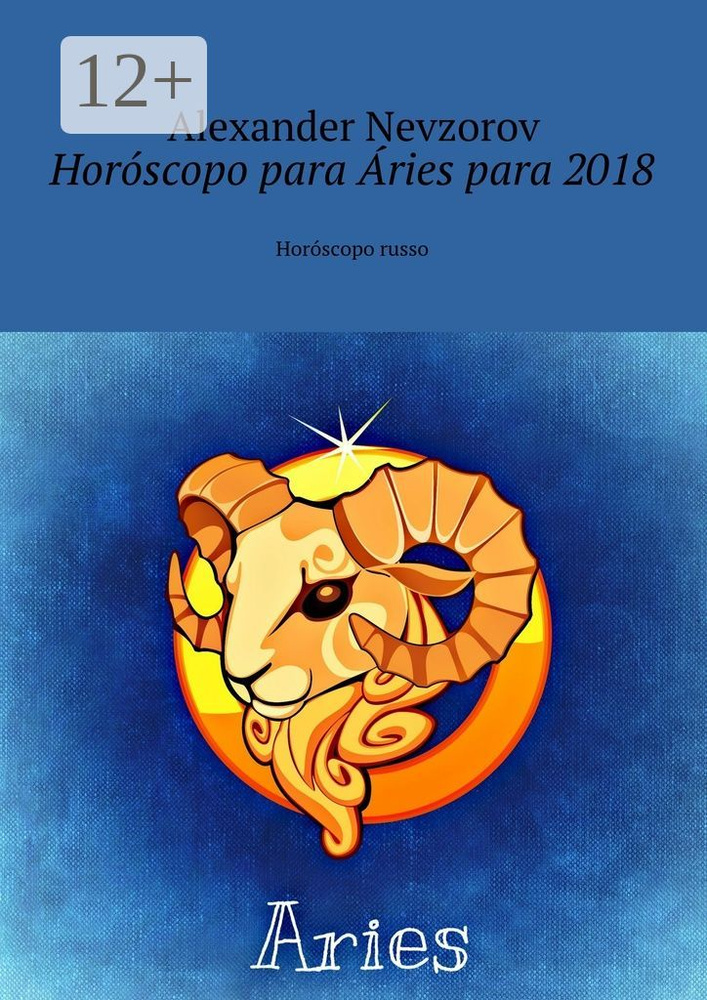 Horscopo para ries para 2018. Horscopo russo | Nevzorov Alexander #1