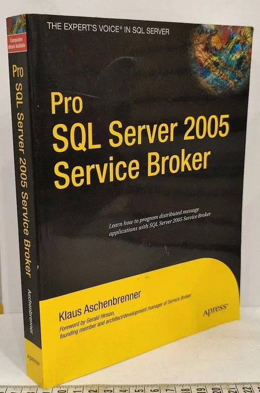 Pro SQL Server 2005 Service Broker #1