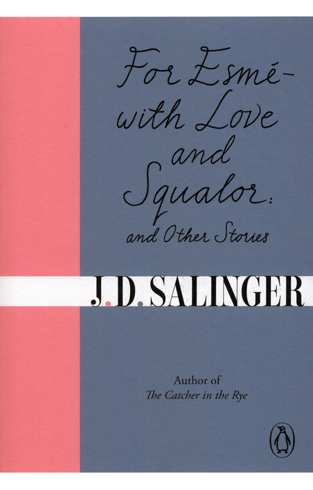 For Esme - with Love and Squalor. And Other Stories / Книга на ...