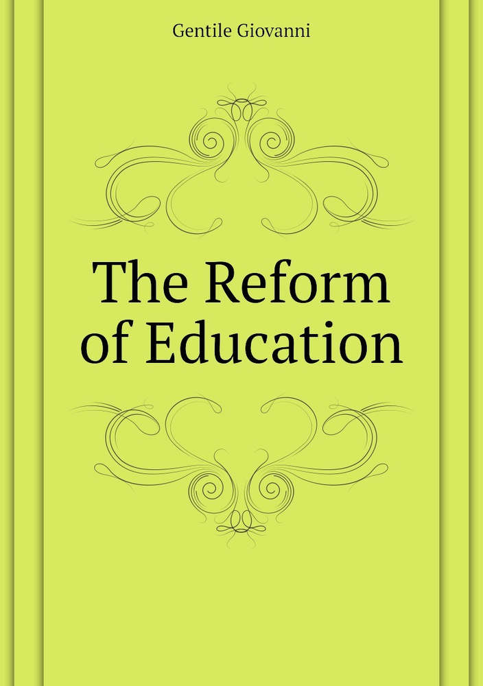 The Reform of Education | Gentile Giovanni #1