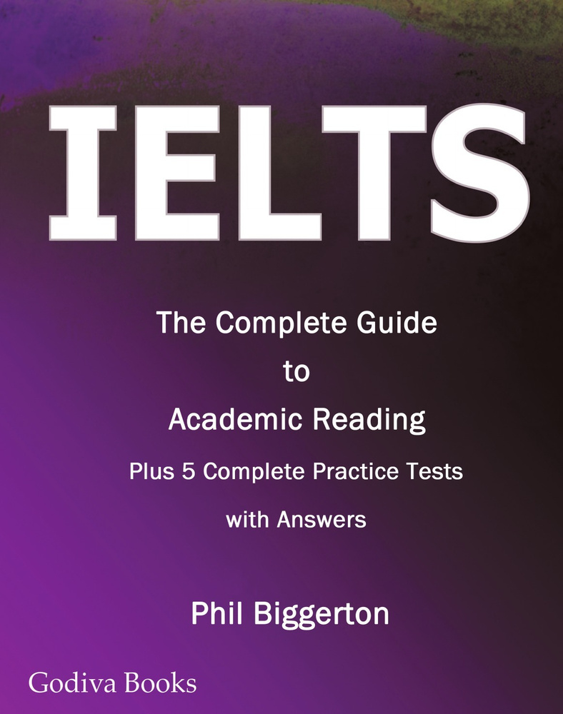 Ielts - The Complete Guide to Academic Reading #1