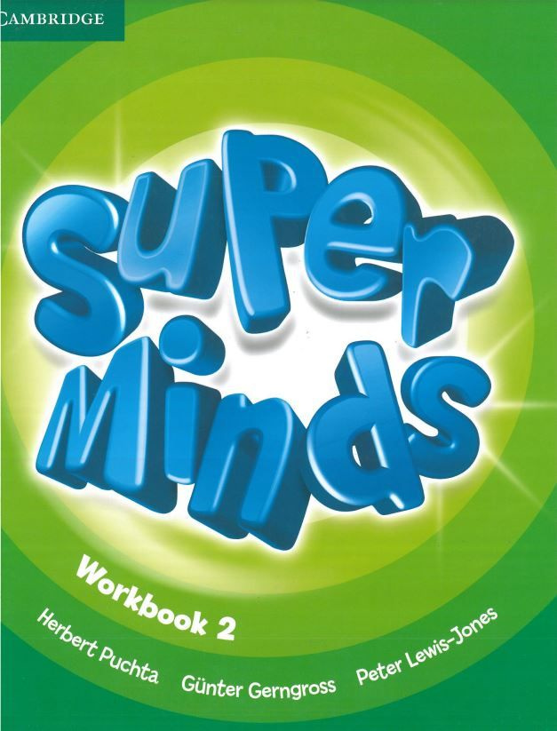 Super Minds 2: Workbook | Пучта Херберт, Гернгросс Гюнтер #1