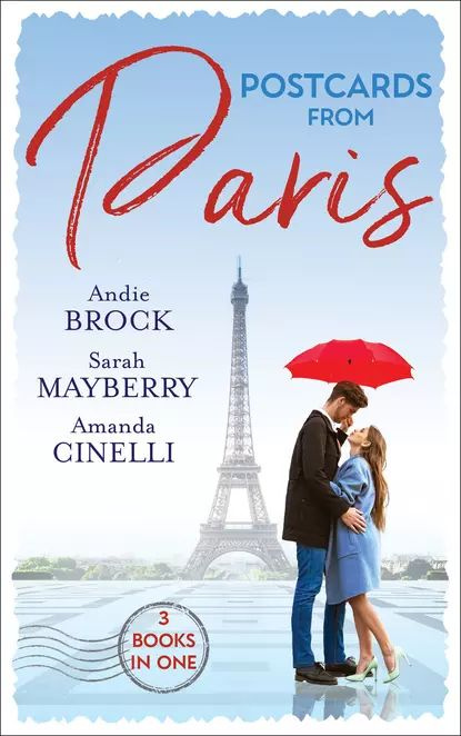 Postcards From Paris: Bound by His Desert Diamond / Amorous Liaisons / The Secret to Marrying Marchesi #1