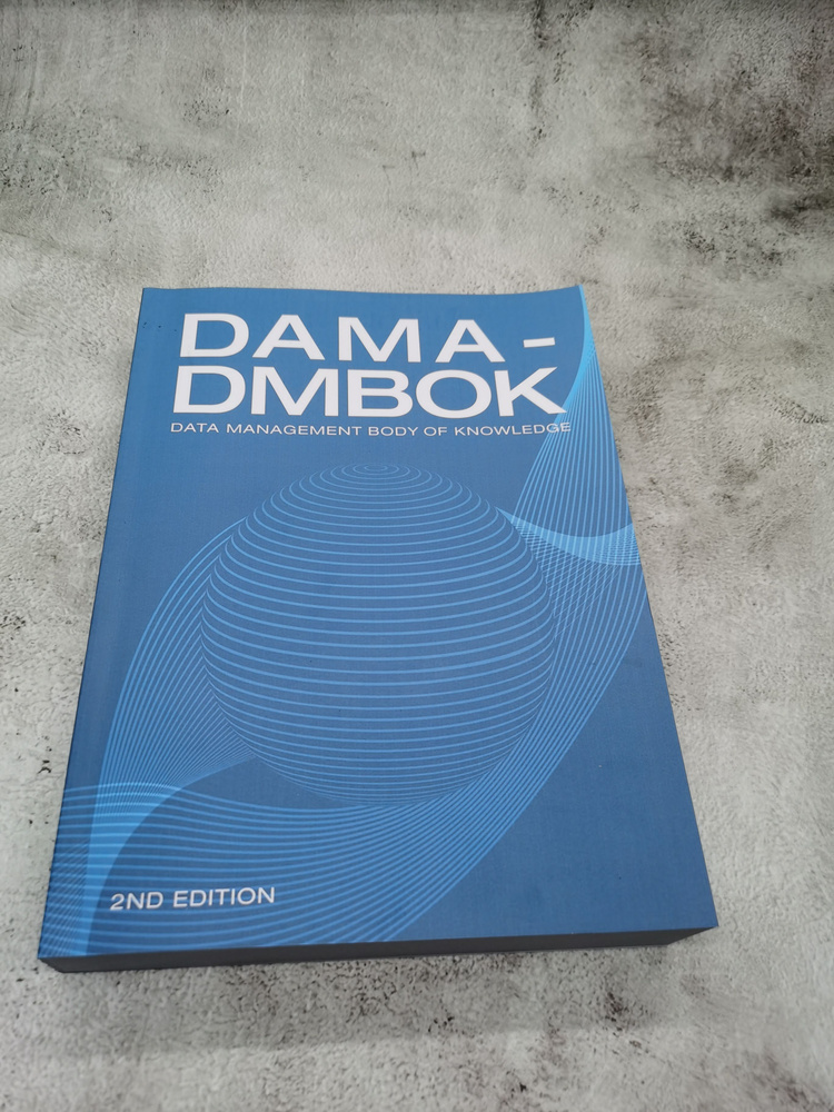 DAMA-DMBOK (2nd Edition): Data Management Body of Knowledge - купить с ...