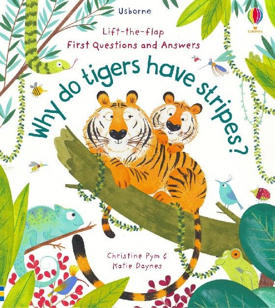 Usborne Lift-the-flap Very First Questions and Answers Why do tigers have stripes? | Daynes Katie #1