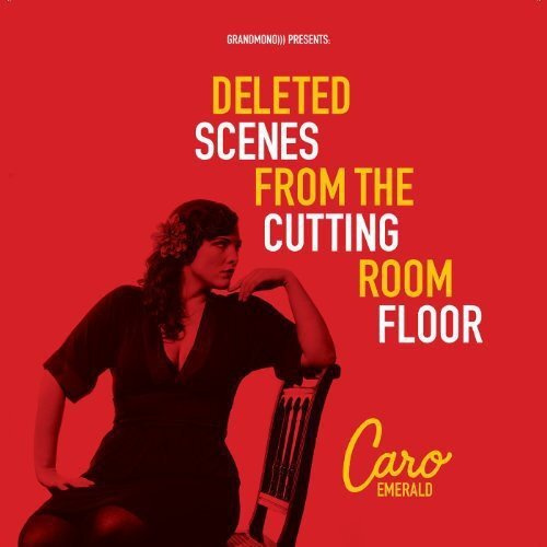 Caro Emerald: Deleted Scenes From the Cutting Room Floor - купить с ...